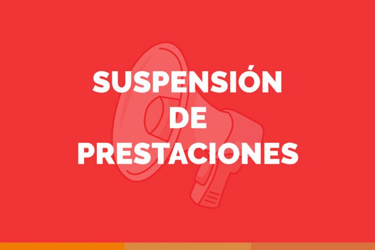 Suspensión de Prestaciones